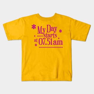 My Day Starts At 07.51 Am Kids T-Shirt